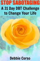 Debbie Corso - Stop Sabotaging: A 31 Day DBT Challenge to Change Your Life artwork