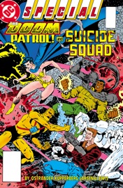 The Doom Patrol and Suicide Squad Special (1988-) #1 - John Ostrander, Paul Kupperberg, Robert Greenberger & Erik Larsen by  John Ostrander, Paul Kupperberg, Robert Greenberger & Erik Larsen PDF Download