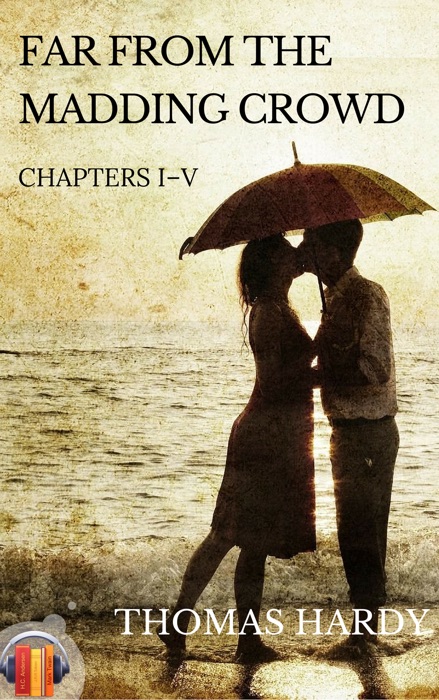 Far from the Madding Crowd. Chapters I–V (Ebook + Audiobook)