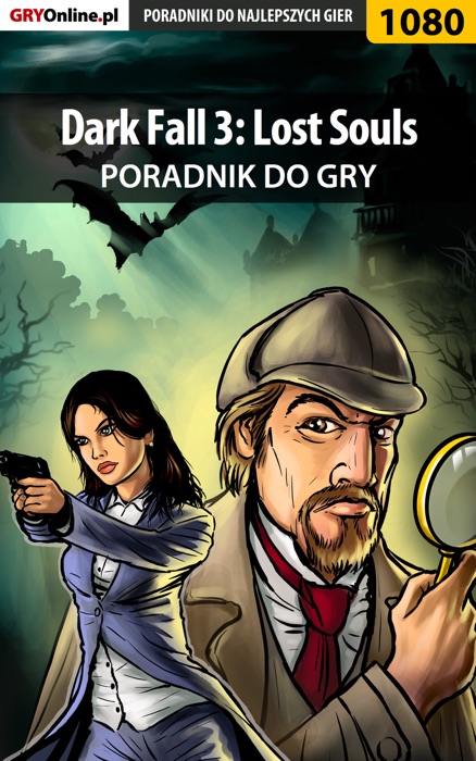 Dark Fall 3: Lost Souls (Poradnik do gry)
