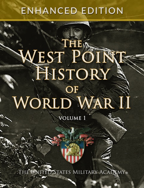 The West Point History of World War II, Volume 1 by Steve R. Waddell ...