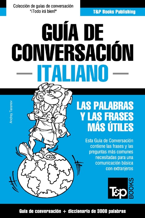 Guía de Conversación Español-Italiano y vocabulario temático de 3000 palabras