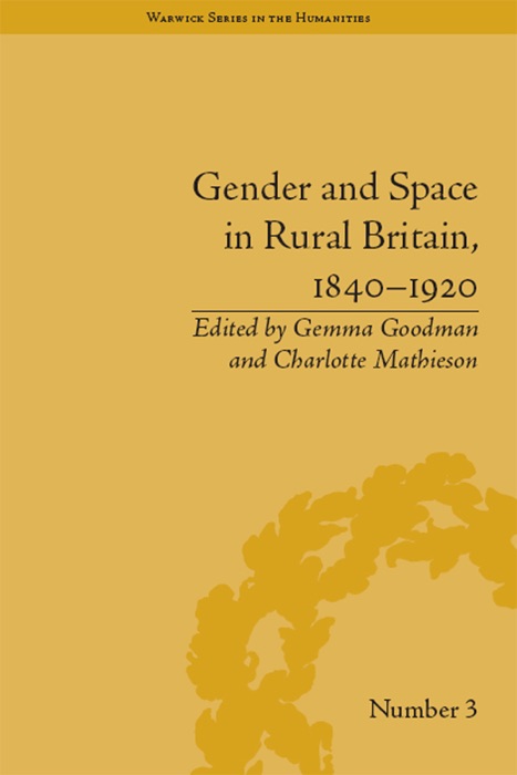 Gender and Space in Rural Britain, 1840–1920
