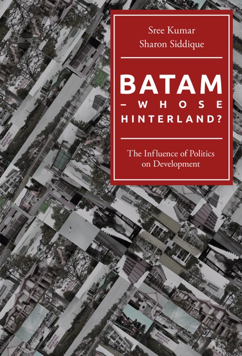 Batam: Whose Hinterland?