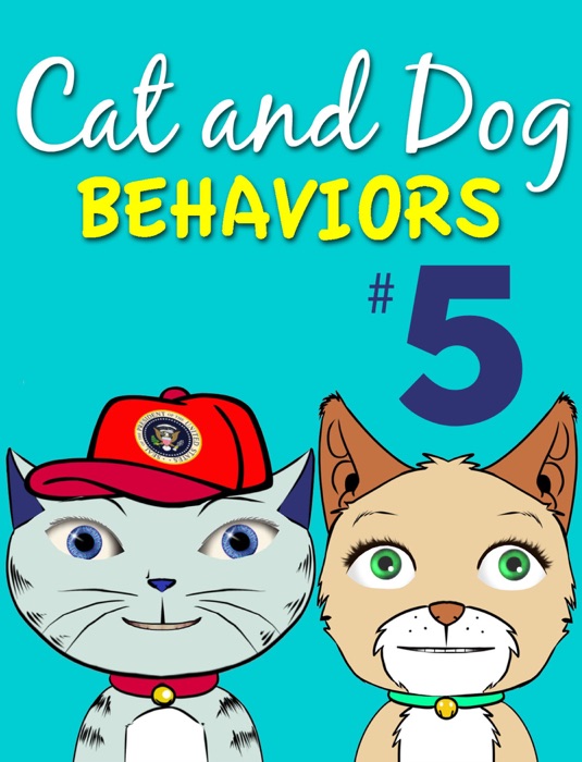 Cat and Dog Behaviors No. 5