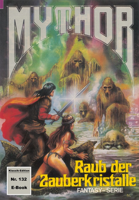 Mythor 132: Raub der Zauberkristalle