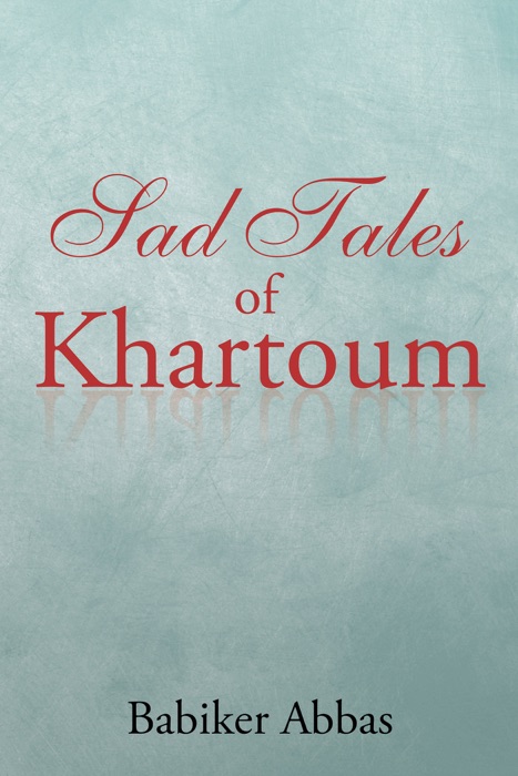 Sad Tales of Khartoum