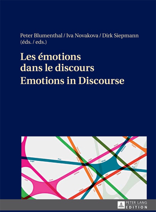 Les émotions dans le discours Emotions in Discourse