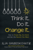 Think It. Do It. Change It. - Ilja Grzeskowitz