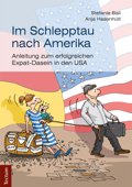 Im Schlepptau nach Amerika - Stefanie Ball & Anja Hasenhütl