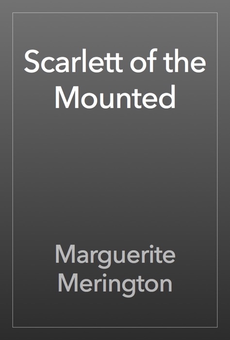 Scarlett of the Mounted