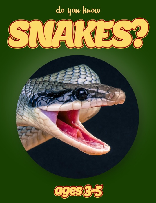 Do You Know Snakes? (animals for kids 3-5)