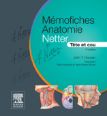 Mémofiches Anatomie Netter - Tête et cou - John T. Hansen PhD, Pierre Gondran, Pierre Kamina & Jean-Pierre Richer