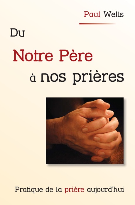 Du Notre Père à nos prières