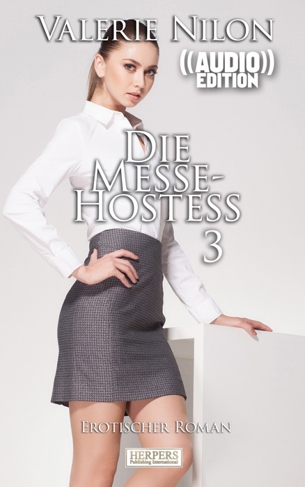 Die Messe-Hostess 3 - Erotischer Roman