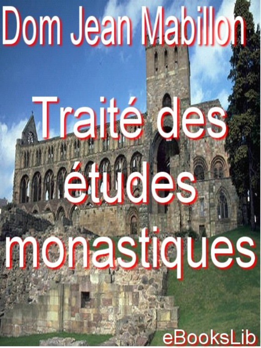 Traité des études monastiques.