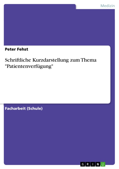 Schriftliche Kurzdarstellung zum Thema 'Patientenverfügung'