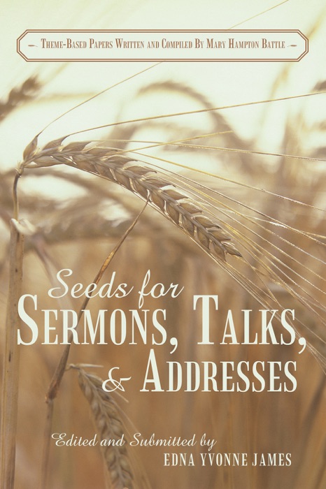 Seeds for Sermons, Talks, and Addresses