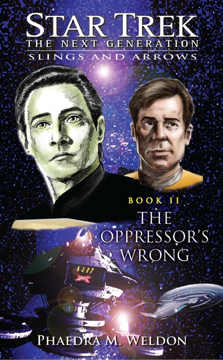 Star Trek: The Next Generation: Slings and Arrows, Book II: The Oppressor's Wrong