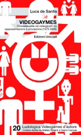 Videogaymes. Omosessualità nei videogiochi tra rappresentazione e simulazione (1975-2009)