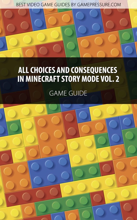 All Choices and Consequences in Minecraft Story Mode Vol.2