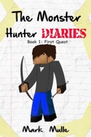 The Monster Hunter Diaries, Book 1: First Quest