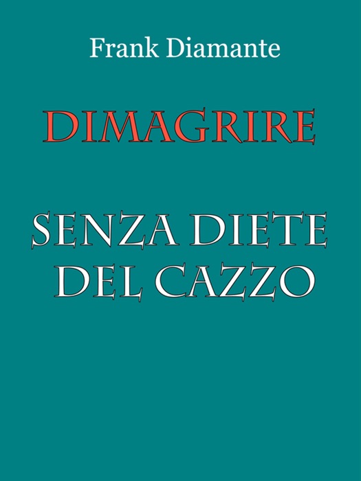 Dimagrire senza diete del cazzo