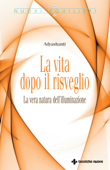 La vita dopo il risveglio - Adyashanti