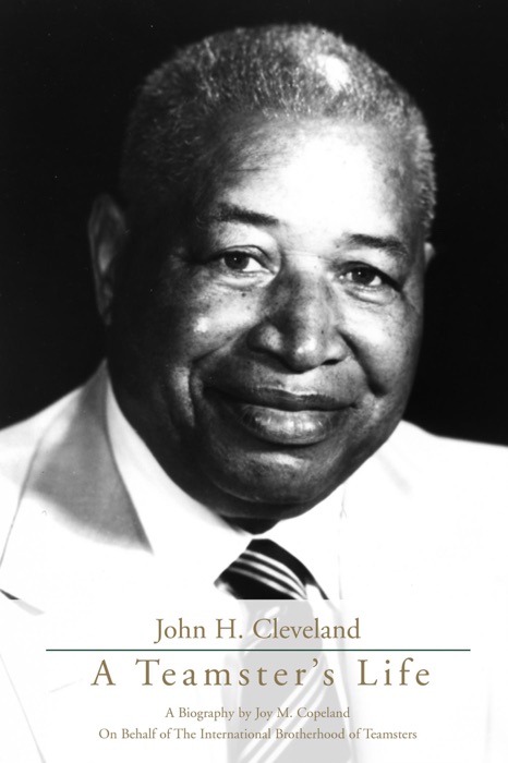 John H. Cleveland: A Teamster's Life