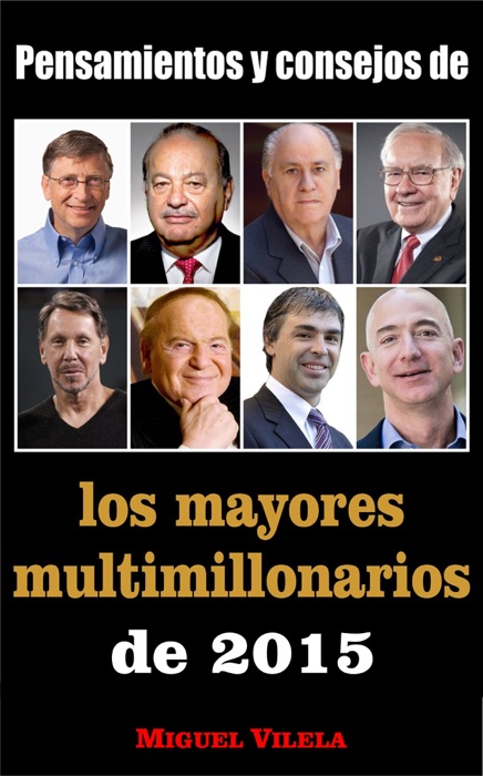 Pensamientos y consejos de los mayores multimillonarios de 2015