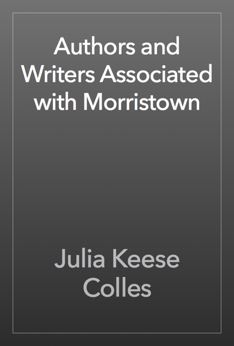 Authors and Writers Associated with Morristown