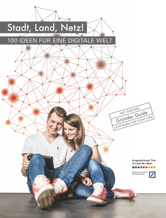 Stadt, Land, Netz! 100 IDEEN FÜR EINE DIGITALE WELT