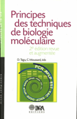 Principes des techniques de biologie moléculaire - Denis Tagu & Christian Moussard