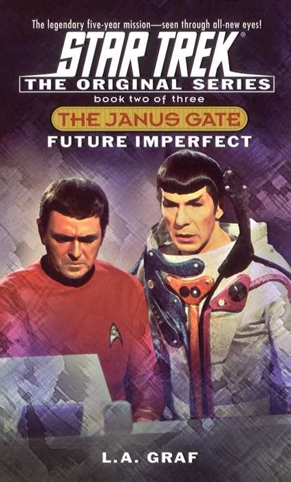 Star Trek: The Janus Gate, Book Two: Future Imperfect