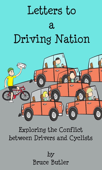 Letters to a Driving Nation: Exploring the Conflict between Drivers and Cyclists