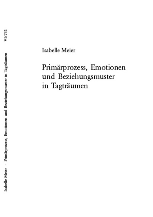 Primärprozess, Emotionen und Beziehungsmuster in Tagträumen