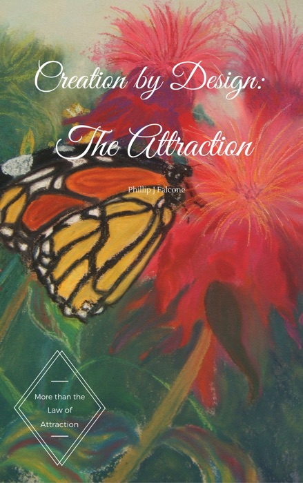 Creation by Design: The Attraction