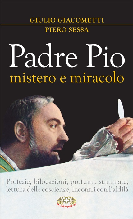 Padre Pio mistero e miracolo