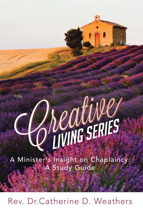 Creative Living Series: a Ministers Insight on Chaplaincy