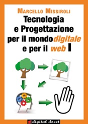 Tecnologia e progettazione per il mondo digitale e per il web