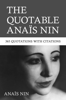 Anaïs Nin - The Quotable Anais Nin: 365 Quotations with Citations artwork