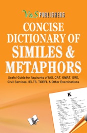 CONCISE DICTIONARY OF METAPHORS AND SIMILIES
