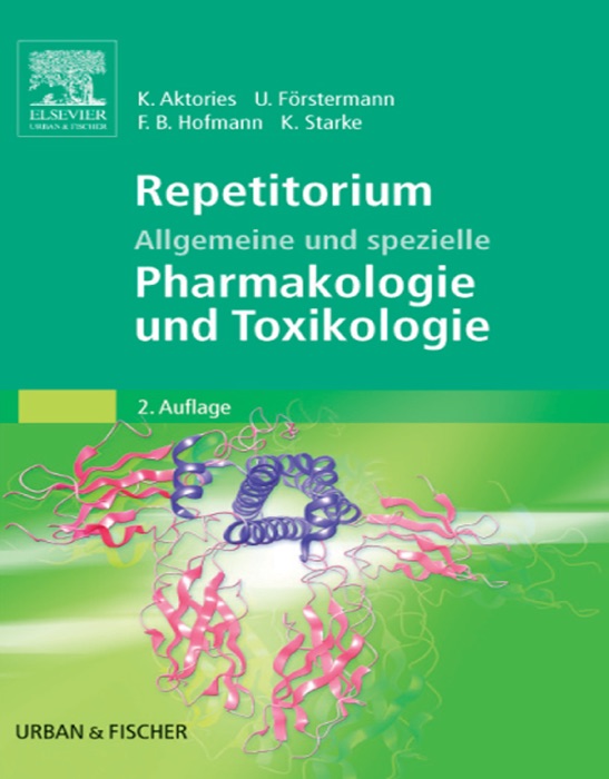 Repetitorium Allgemeine und spezielle Pharmakologie und Toxikologie