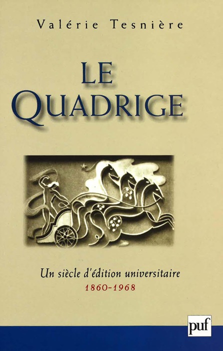 Le Quadrige, 1860-1968