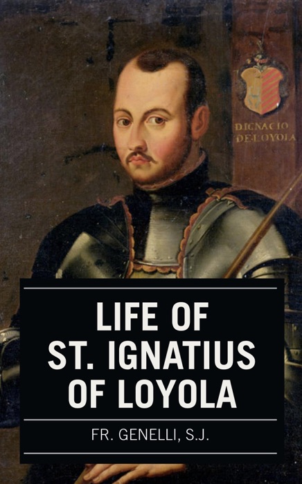 Life of St. Ignatius of Loyola