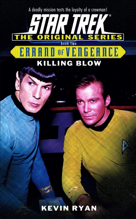 Star Trek: Errand of Vengeance, Book Two: Killing Blow
