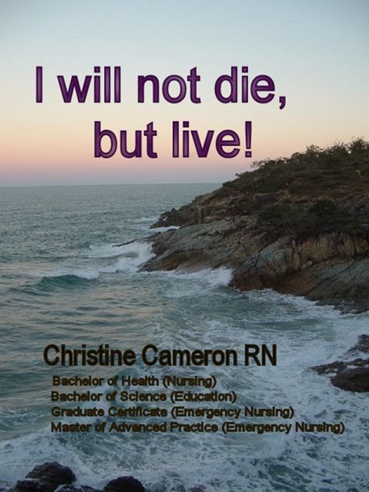 I Will Not Die, but Live !