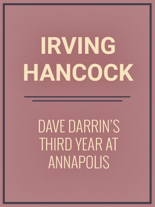 Dave Darrin's Third Year at Annapolis