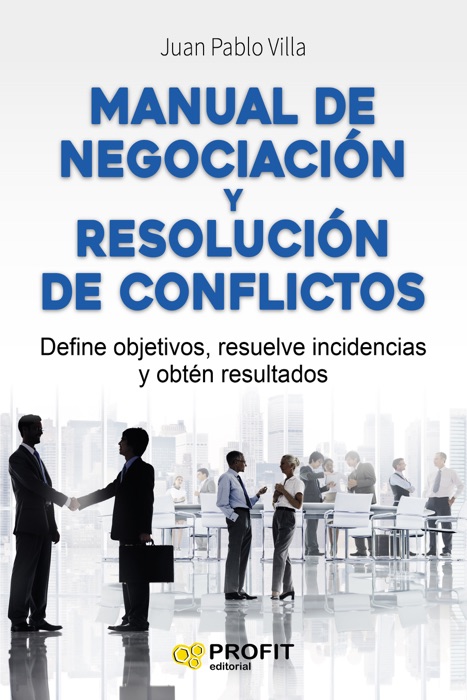 Manual de negociación y resolución de conflictos
