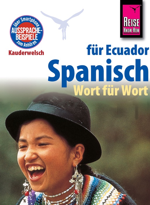 Reise Know-How Sprachführer Spanisch für Ecuador - Wort für Wort: Kauderwelsch